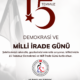 15 TEMMUZ DEMOKRASİ VE MİLLİ İRADE GÜNÜ!