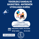 TEKERLEKLİ SANDALYE BASKETBOL ANTRENÖR UYGULAMA KURSU