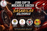 Euro Cup Finallerinde Takımlarımıza Başarılar Diliyoruz!
