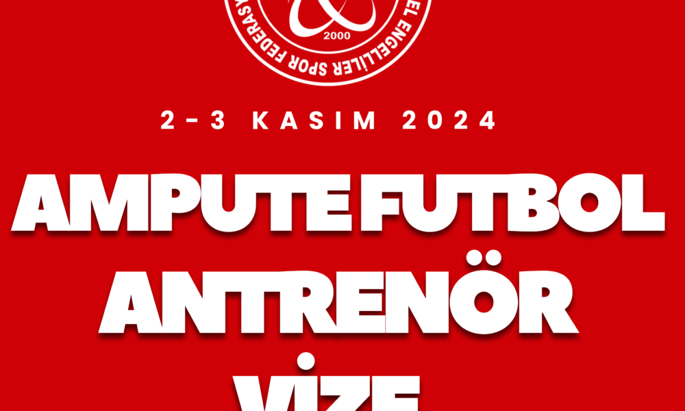 AMPUTE FUTBOL ANTRENÖR VİZE SEMİNERİ 2-3 KASIM 2024