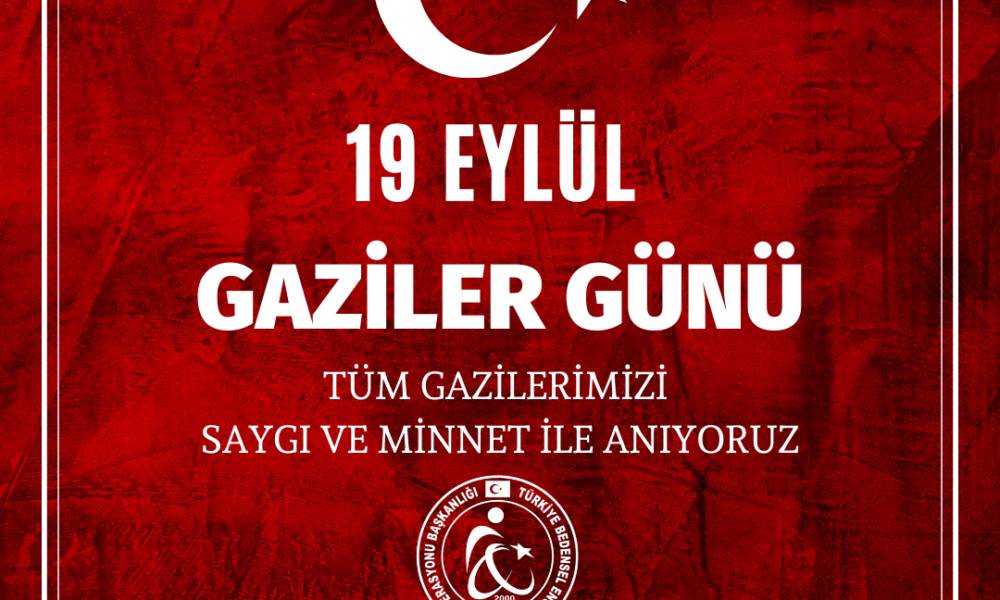 19 EYLÜL GAZİLER GÜNÜ KUTLU OLSUN!