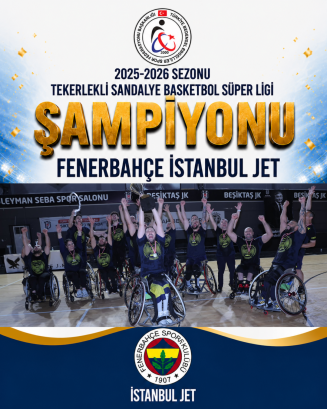 2025-2026 Sezonu Tekerlekli Sandalye Basketbol Süper Ligi Sona Erdi