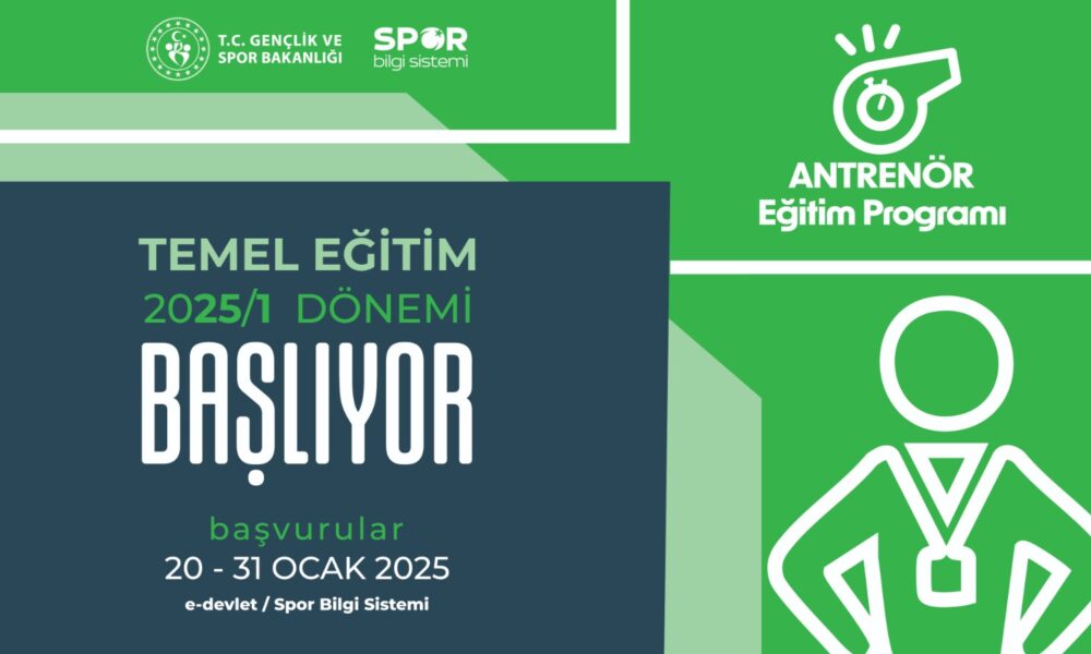 T.C. Gençlik ve Spor Bakanlığı, Spor Bilgi Sistemi üzerinden “Antrenör Eğitim Programı” 2025/1 dönemi başvuruları başlıyor.